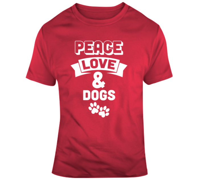 Peace Love Dogs Shirt